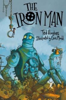 The Iron Man : Chris Mould Illustrated Edition