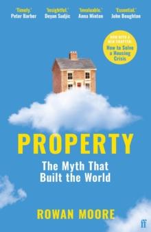 Property : The Myth That Built the World