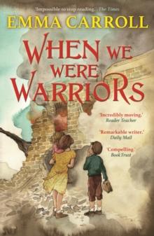 When we were Warriors : 'The Queen of Historical Fiction at her finest.' Guardian