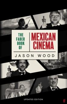 The Faber Book of Mexican Cinema : Updated Edition