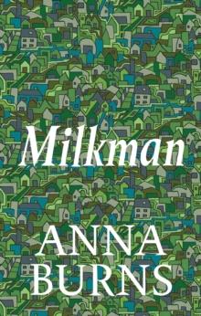 Milkman : WINNER OF THE MAN BOOKER PRIZE 2018