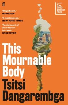 This Mournable Body : SHORTLISTED FOR THE BOOKER PRIZE 2020