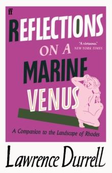 Reflections on a Marine Venus : A Companion to the Landscape of Rhodes