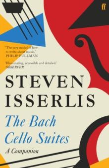 The Bach Cello Suites : A Companion