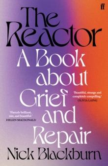 The Reactor : A Book about Grief and Repair