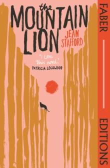 The Mountain Lion (Faber Editions) : 'I love this novel' Patricia Lockwood