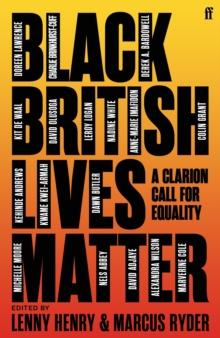 Black British Lives Matter : A Clarion Call for Equality