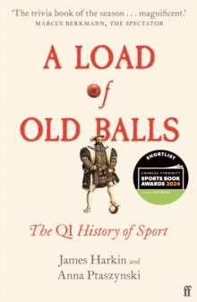 A Load Of Old Balls : The QI History Of Sport