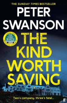 The Kind Worth Saving : 'Nobody writes psychopaths like Swanson.' Mark Edwards