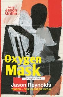 Oxygen Mask: A Graphic Novel : Carnegie Medal-Winning Author