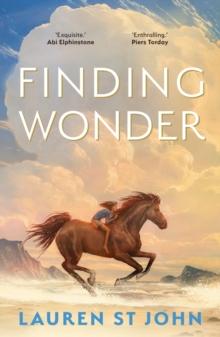 Finding Wonder : An unforgettable adventure from The One Dollar Horse author