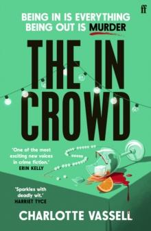 The In Crowd : Agatha Christie meets Made in Chelsea in this witty and addictive whodunnit