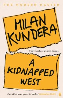 A Kidnapped West : The Tragedy of Central Europe