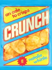 Crunch : An Ode to Crisps