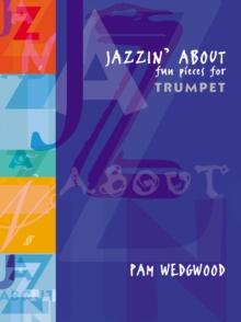 Jazzin' About (Trumpet) : Fun Pieces for Trumpet