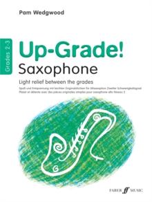 Up-Grade! Alto Saxophone Grades 2-3