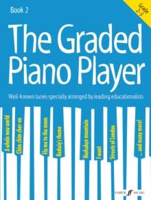 The Graded Piano Player: Grade 2-3