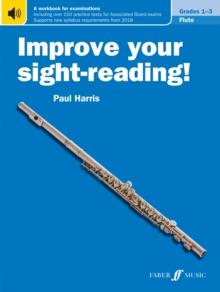 Improve your sight-reading! Flute Grades 1-3