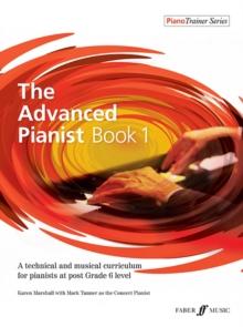 The Advanced Pianist Book 1