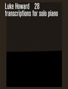 28 Transcriptions for solo piano