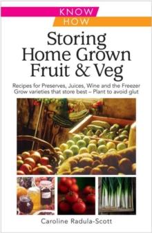 Storing Home Grown Fruit & Veg : Know How