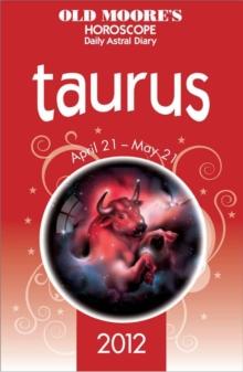 Old Moore's Horoscope 2012 Taurus