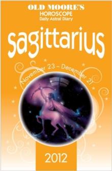 Old Moore's Horoscope 2012 Sagittarius