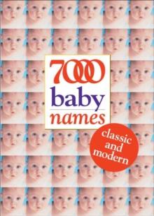 7000 Baby Names : Classic and Modern