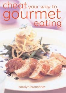 Cheat Your Way to Gourmet Eating (Hbk)