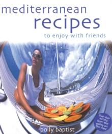 Mediterranean Recipes to Enjoy with Friends (Hbk)