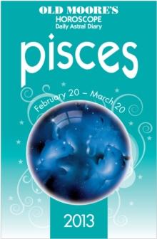 Old Moore's Horoscope 2013 Pisces