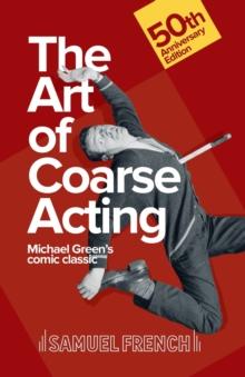 Art of Coarse Acting, or, How to Wreck an Amateur Dramatic Society, Th