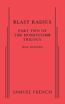 Blast Radius : Part Two of the Honeycomb Trilogy