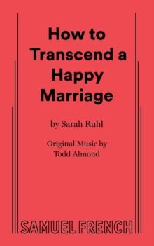 How to Transcend a Happy Marriage