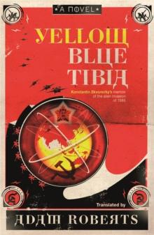 Yellow Blue Tibia : A Novel