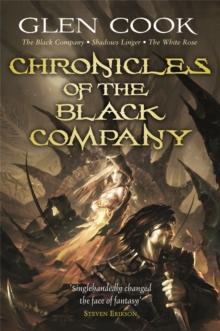 Chronicles of the Black Company : A dark, gritty fantasy, perfect for fans of GAME OF THRONES and ASSASSINS CREED