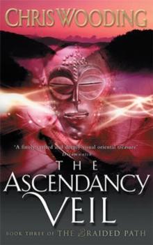 The Ascendancy Veil : Book Three of the Braided Path