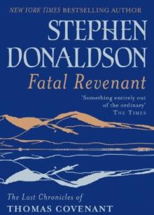 Fatal Revenant : The Last Chronicles Of Thomas Covenant