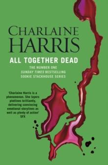 All Together Dead : A True Blood Novel