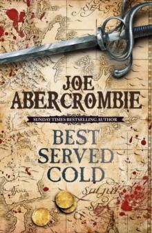 Best Served Cold : A First Law Novel