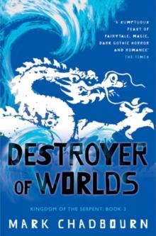 Destroyer of Worlds : Kingdom of the Serpent: Book 3