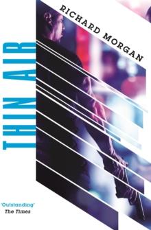 Thin Air : From The Author Of Netflix's Altered Carbon