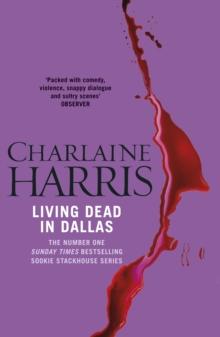 Living Dead In Dallas : A True Blood Novel