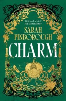 Charm : The definitive dark romantasy retelling of Cinderella from the unmissable TALES FROM THE KINGDOMS series