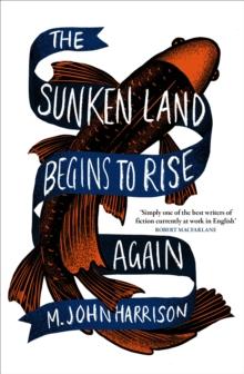 The Sunken Land Begins to Rise Again : Winner of the Goldsmiths Prize 2020