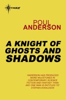 A Knight of Ghosts and Shadows : A Flandry Book