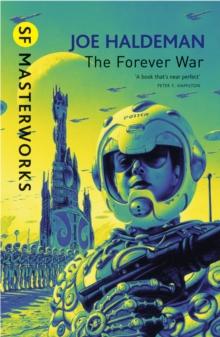 The Forever War : The science fiction classic and thought-provoking critique of war