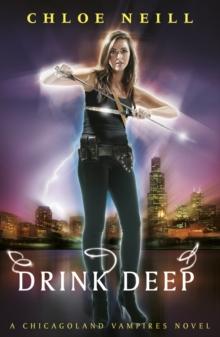 Drink Deep : A Chicagoland Vampires Novel