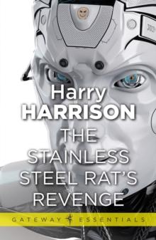 The Stainless Steel Rat's Revenge : The Stainless Steel Rat Book 2