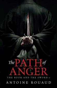 The Path of Anger : The Book and the Sword: 1